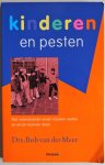 Meer Bob van der - Kinderen en pesten Wat volwassenen ervan moeten weten en eraan kunnen doen