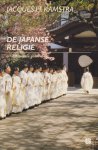 Kamstra, Jacques H. - De Japanse Religie: Een fenomenale godsdienst