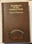 Dellenbaugh, F.S. - The romance of the Colorado river Dellenbaugh, F.S. - The romance of the Colorado river