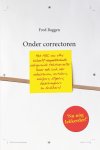 Fred Baggen 94057 - Onder correctoren het abc van elke zichzelf … redigerende tekstcorrector (maar ook leuk voor redacteuren, vertalers, schrijvers, uitgevers, boekvormgevers en drukkers)