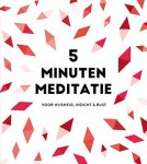  - 5 minuten meditatie - je dagelijkse dosis rust