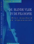 Breed, Aad - De Blinde Vlek in de Filosofie: Een studie over waarheid en eigenwaarde