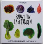 Simons Ria - Rauw eten in de Lage Landen Achtergrondinformatie, recepten en tips