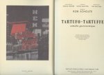 Scholte, Rob [Saskia Maters; Koos Dalstra; Lex Reitsma] - Tartufo-Tartuffe. Comédie gastronomique