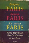 Cas Oorthuys 11220, Jan Brusse 11221 - Bonjour Paris : bonsoir Paris - au revoir Paris : Parijse begroetingen