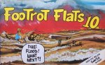 Ball, Murray - Footrot Flats 10. Fire! Flood! What Next ?!
