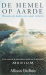 DUBOIS, Allison. - De hemel op aarde