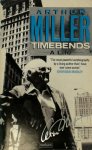 Arthur Miller 12201 - Timebends a life