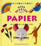 Pauline Butler - Meer plezier met papier - Pauline Butler