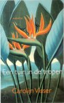 Carolijn Visser - Een tuin in de tropen novelle