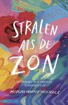 Morgan Harper Nichols - Stralen als de zon Vertraag, kijk omhoog, verwonder je
