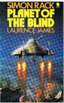 Rack, Simon and James, Laurence - Planet of the blind