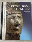 Redactie - Op Weg naar de Nieuwe Tijd / 1339 - 1492