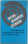Meier, Henk J. - Menswaardig sterven Brandnetels 2 euthanasie in discussie