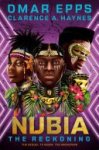 Omar Epps, Clarence A. Haynes - Nubia: The Reckoning