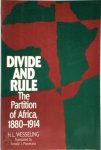 Wesseling, H. L. - Divide and Rule The Partition of Africa, 1880-1914