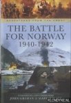 Grehan, John & Martin Mace - The Battle for Norway 1940 - 1942