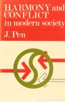 PEN, J. - Harmony and conflict in modern society. Translated from the Dutch by Trevor S. Preston.