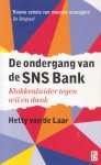 Laar, Hetty van de - De ondergang van SNS Bank - Klokkenluider tegen wil en dank
