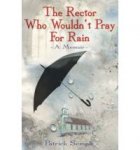 Patrick Semple - The Rector Who Wouldn't Pray for Rain