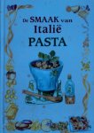 Paolo Mancini [Red.] - De Smaak van Italië - pasta: 400 authentieke Italiaanse gerechten