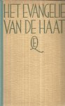 Jong, A. M. de - Het evangelie van de haat.