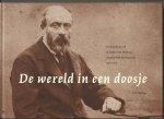 Tigelaar, Erik (Samenstelling en tekst) - De wereld in een doosje. De fotoalbums van de familie Van Rheden, Utrecht/Wijk bij Duurstede 1863-1876