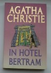 CHRISTIE, AGATHA, - In hotel Bertram.