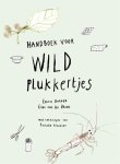 Erica Bakker & Ellen van den Broek - Handboek voor wildplukkertjes