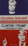 OCKRENT Christine - Clinton / Trump - L'Amérique en colère