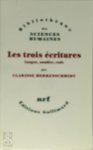 Clarisse Herrenschmidt - Les trois écritures