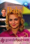 Ronhaar, Gerda - Babs! *nieuw* --- Deel 1 uit de Babs-serie Ronhaar, Gerda - Babs! *nieuw* --- Deel 1 uit de Babs-serie