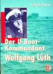 Vause, J - Der U-Boot-Kommandant Wolfgang Luth