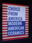 Joris, Yvonne G.J.M. voorwoord - Choice from America, Modern American Ceramics
