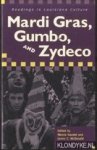 Gaudet, Marcia - Mardi Gras, Gumbo, and Zydeco. Readings in Louisiana Culture