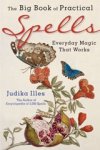 ILLES, Judika (Judika Illes) - The Big Book of Practical Spells ILLES, Judika (Judika Illes) - The Big Book of Practical Spells