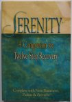 Hemfelt Robert and Fowler Richard - Serenity A Companion for Twelve Step Recovery Complete with New Testament, Psalms & Proverbs