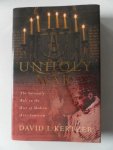 Kertzer, David I. - Unholy War The Vatican's Role in the Rise of Modern Anti-Semitism