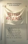 Bovens, M.A.P.  e.a. - Heftige affaires. Absolute overtuigingen in de Rechtstaat