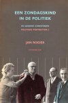 Jan Rogier - Een zondagskind in de politiek en andere christenen