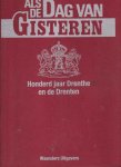 Benenkamp, Hein e.a. (redactie) - Als de dag van gisteren. Honderd jaar Drenthe en de Drenten