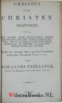 Teellinck, Johannes - Den vruchtbaermakenden wynstock Christus : dat is, een eenvoudige onderrichtinge aan alle ware christenen, hoe dat zy sullen mogen volharden in den geloove; ende den Geest des Heeren Jesu so by haer hebben, ende houden; dat zy uyt Christo mogh...