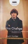 Zach Hunter - Be The Change