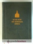 Mastenbroek (red.), J. - In de hope des eeuwigen levens --- Ter nagedachtenis aan voorgangers van de Gereformeerde Gemeenten.