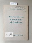 Kallen, Gerhard: - Aeneas Silvius Piccolomini als Publizist in der Epistola de Ortu et Auctoritate Imperii Romani. Petrarca-Haus Köln 1939 :