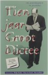 Freriks Philip 1944- Gessel Han van Kleef Bas van - TIEN JAAR GROOT DICTEE