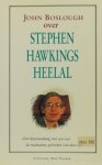 HAWKING, S., BOSLOUGH, J. - Stephen Hawkings heelal. 'Een kennismaking met een van de markantste geleerden van deze tijd'. Vert. door B. Los.