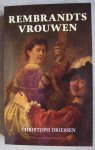 Driessen, Christoph - Rembrandts vrouwen Driessen, Christoph - Rembrandts vrouwen