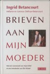 I. Betancourt - Brieven aan mijn moeder