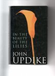 Updike John - In the Beauty of the Lilies